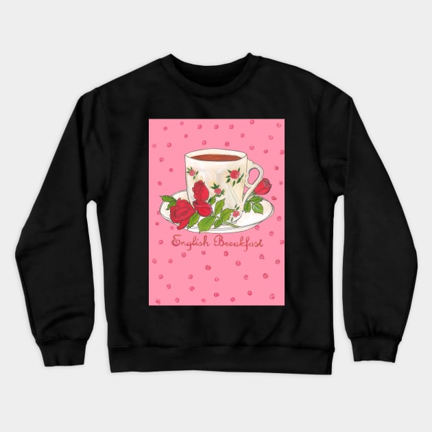 English Breakfast Tea Crewneck Sweatshirt by francesrosey
